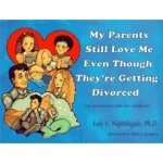 My Parents Still Love Me Even Though They're Getting Divorced: An Interactive Tale for Children