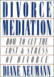 Divorce Mediation: How to Cut the Cost and Stress of Divorce
